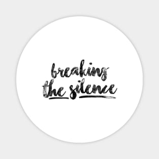 'Breaking The Silence' Social Inclusion Shirt Magnet